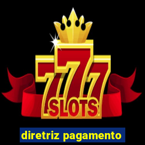 diretriz pagamento